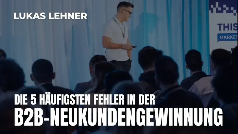 Die 5 häufigsten Fehler in der B2B-Neukundengewinnung